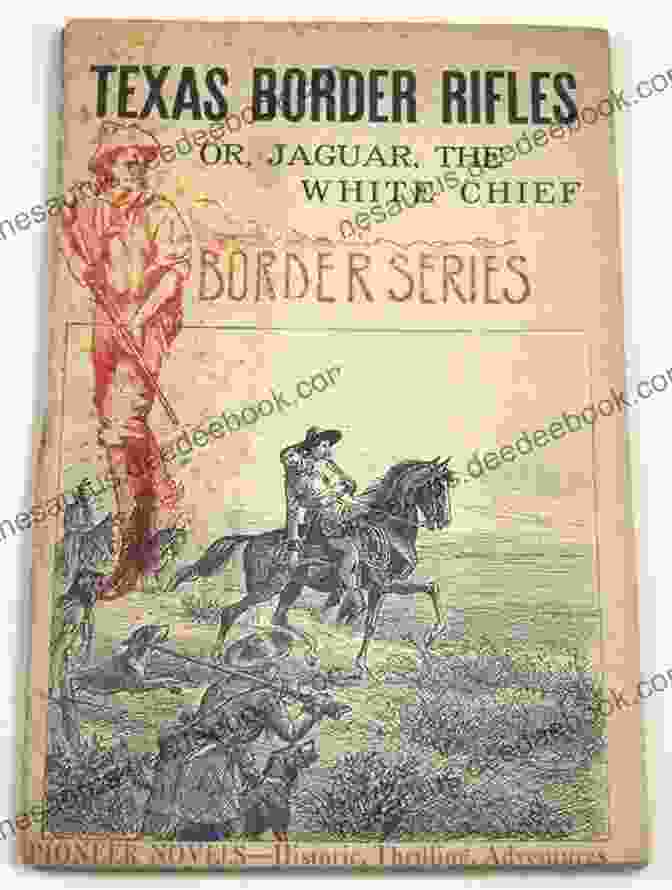 Cover Of The Border Rifles Historical Novel, Depicting A Group Of Rugged Frontiersmen On Horseback Against A Backdrop Of The Texas Landscape The Border Rifles: Historical Novel Texas Revolution Saga