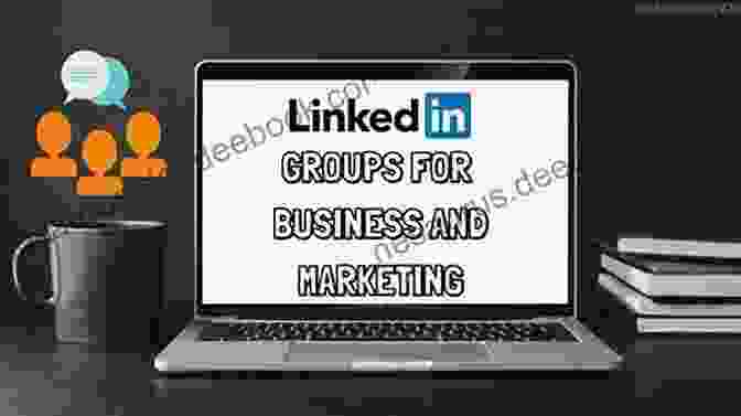LinkedIn Groups LinkedIn For Network Marketing: How To Unleash The Power Of LinkedIn To Build Your Network Marketing Business