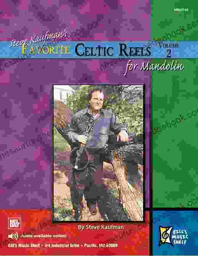 Steve Kaufman's Celtic Reels For Mandolin Steve Kaufman S Favorite Celtic Reels For Mandolin Vol 2