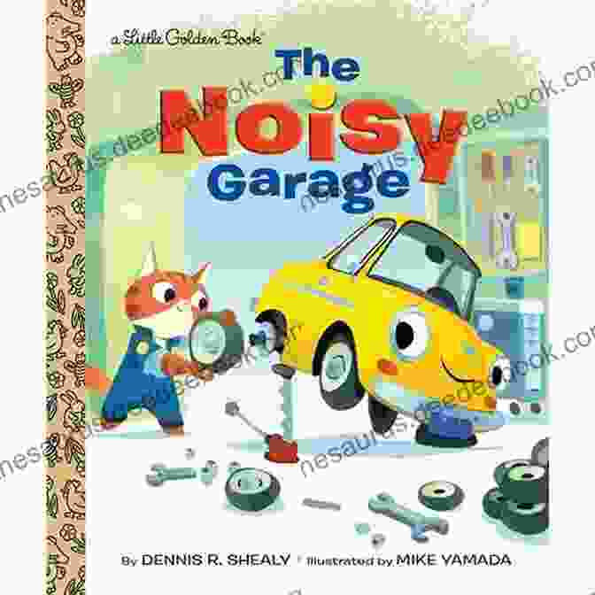 The Cover Of 'The Noisy Garage' Little Golden Book, Featuring A Little Boy Looking Into A Garage Filled With Tools And Vehicles. The Noisy Garage (Little Golden Book)