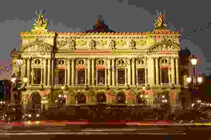 The Iconic Paris Opera House, Home To The Paris Opera Ballet And The Paris Opera Orchestra. Paris And The Musical: The City Of Light On Stage And Screen