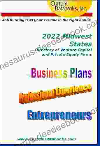 2024 Midwest States Directory Of Venture Capital And Private Equity Firms: Job Hunting? Get Your Resume In The Right Hands