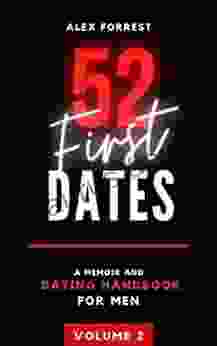 52 First Dates Part 2: A Dating Memoir Handbook