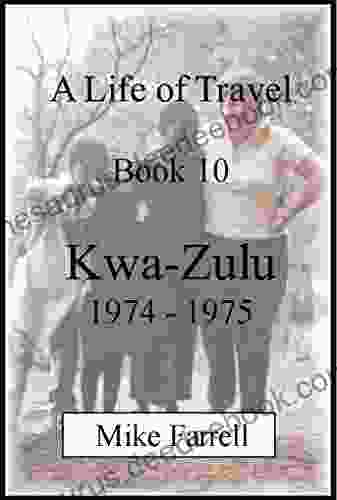 Kwa Zulu 1974 1975 (A Life Of Travel 10)