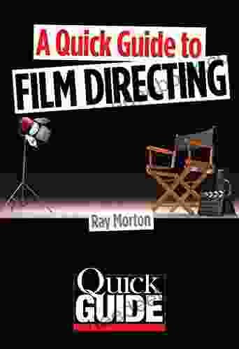 A Quick Guide To Film Directing