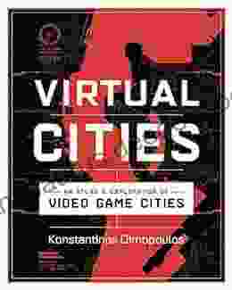 Virtual Cities: An Atlas Exploration Of Video Game Cities