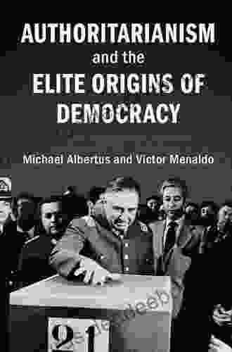 Authoritarianism And The Elite Origins Of Democracy