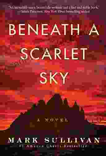 Beneath A Scarlet Sky: A Novel