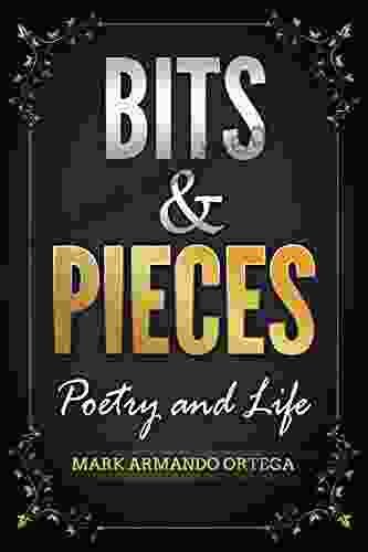 Bits Pieces: Poetry And Life