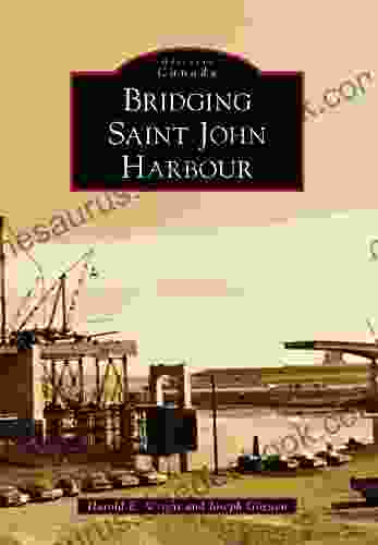 Bridging Saint John Harbour (Historic Canada)
