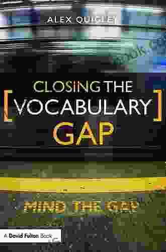 Closing The Vocabulary Gap Alex Quigley