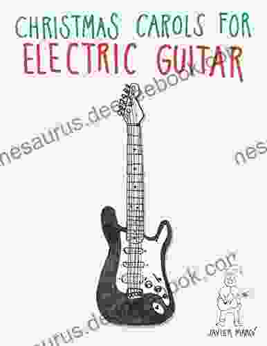 Christmas Carols For Electric Guitar: Easy Songs In Standard Notation Tablature