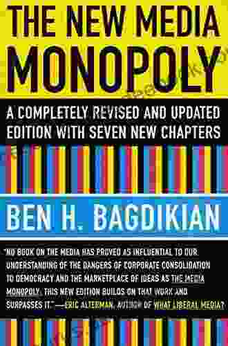 The New Media Monopoly: A Completely Revised And Updated Edition With Seven New Chapters