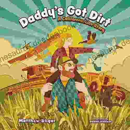 Daddy S Got Dirt: A California Rice Story