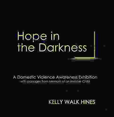 Hope In The Darkness: A Domestic Violence Awareness Exhibit