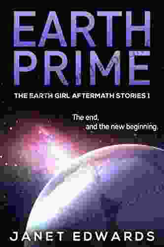 Earth Prime (The Earth Girl Aftermath Stories 1)
