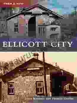Ellicott City (Then And Now)