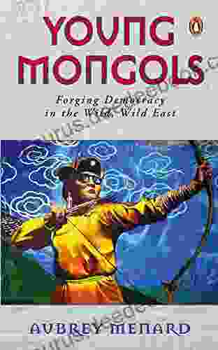 Young Mongols: Forging Democracy In The Wild Wild East