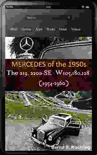 Mercedes Benz The 1950s 219 And 220a S SE Ponton With Buyer S Guide And Chassis Number Data Card Explanation: From The 219 Sedan To The 220SE Cabriolet With Excellent Recent Color Photos