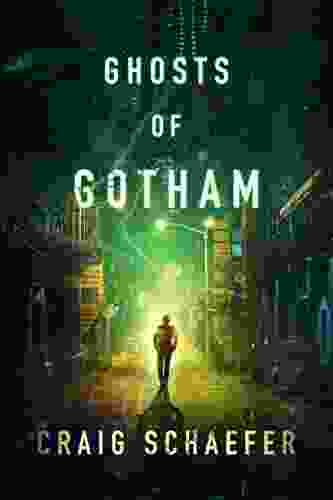 Ghosts Of Gotham Craig Schaefer