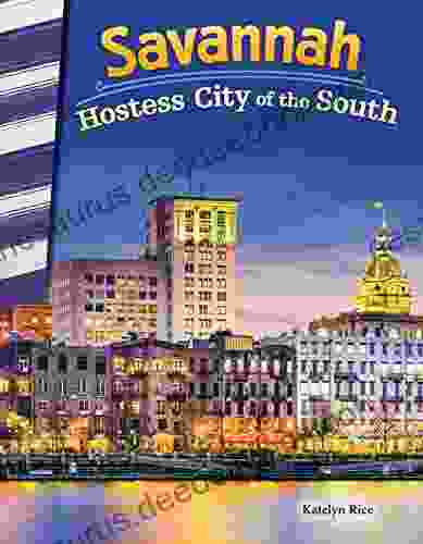 Savannah: Hostess City Of The South (Social Studies Readers)