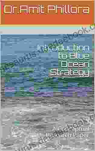 Introduction To Blue Ocean Strategy: A Conceptual Research Paper