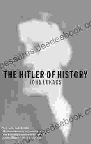 The Hitler Of History John Lukacs