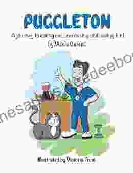 Puggleton: A Journey To Eating Well Exercising And Having Fun