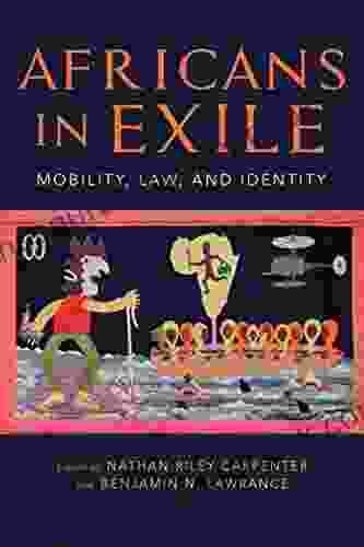 Africans In Exile: Mobility Law And Identity (Framing The Global)