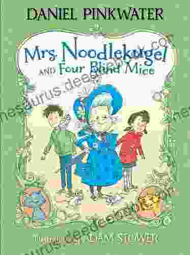 Mrs Noodlekugel And Four Blind Mice