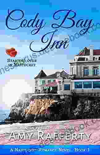 Cody Bay Inn: Starting Over In Nantucket: A Nantucket Romance Novel 1 (Nantucket Romance 2)
