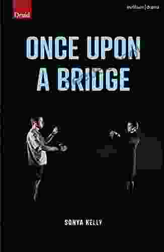 Once Upon A Bridge (Modern Plays)