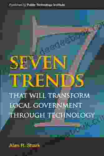 Seven Trends That Will Transform Local Government Through Technology