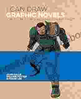 I Can Draw Graphic Novels: Step By Step Techniques Characters And Effects