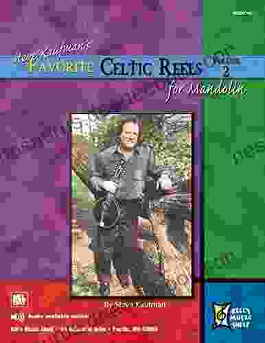 Steve Kaufman S Favorite Celtic Reels For Mandolin Vol 2