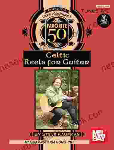 Steve Kaufman S Favorite 50 Celtic Reels A L For Guitar