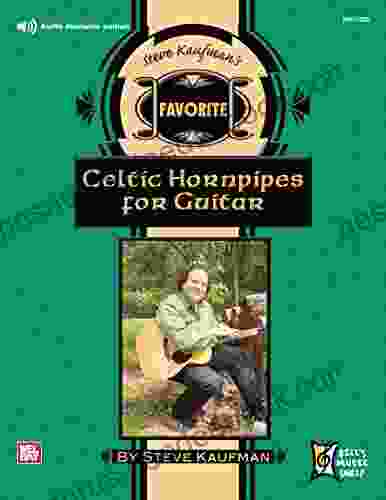 Steve Kaufman S Favorite Celtic Hornpipes For Guitar