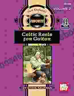 Steve Kaufman S Favorite Celtic Reels For Guitar Volume 2
