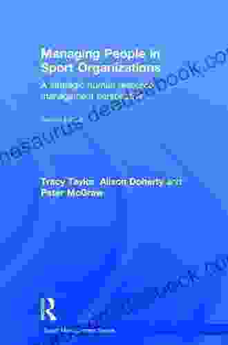 Managing People In Sport Organizations: A Strategic Human Resource Management Perspective (Sport Management Series)