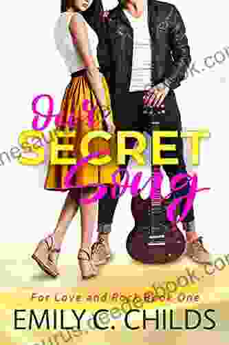 Our Secret Song: A Sweet Brother S Best Friend Rockstar Romance (For Love And Rock 1)