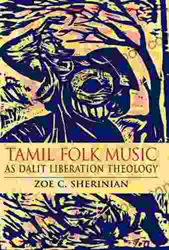 Tamil Folk Music As Dalit Liberation Theology (Ethnomusicology Multimedia)