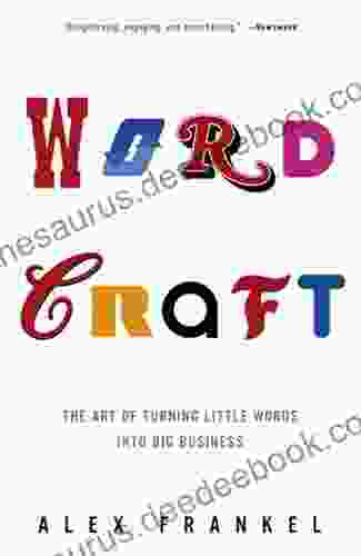 Wordcraft: The Art Of Turning Little Words Into Big Business