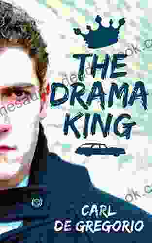 The Drama King Carl DeGregorio
