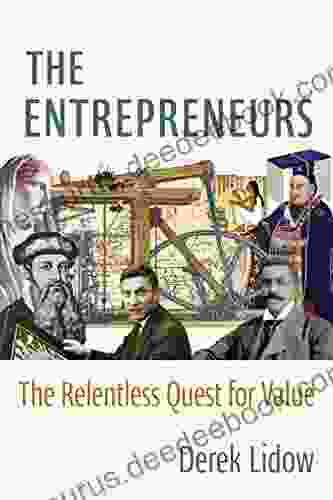 The Entrepreneurs: The Relentless Quest For Value
