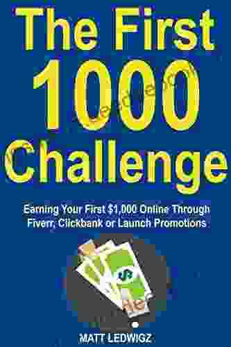 The First 1k Challenge: Earning Your First $1 000 Online Through Fiverr Clickbank Or Launch Promotions