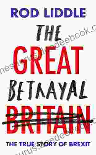 The Great Betrayal Rod Liddle