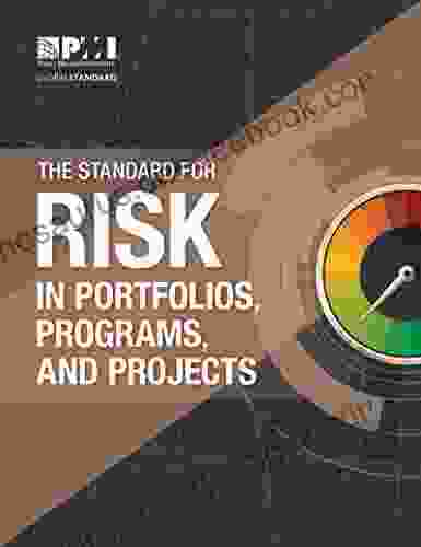 The Standard For Risk Management In Portfolios Programs And Projects