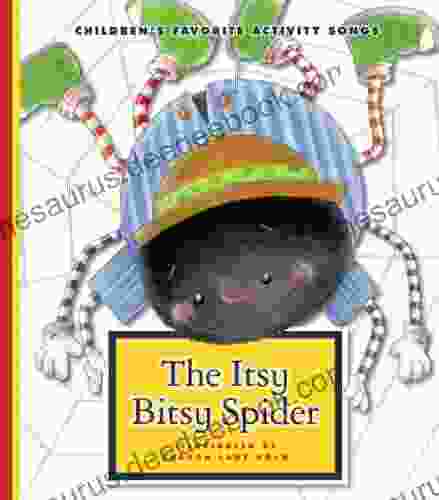 The Itsy Bitsy Spider (Favorite Children S Songs)
