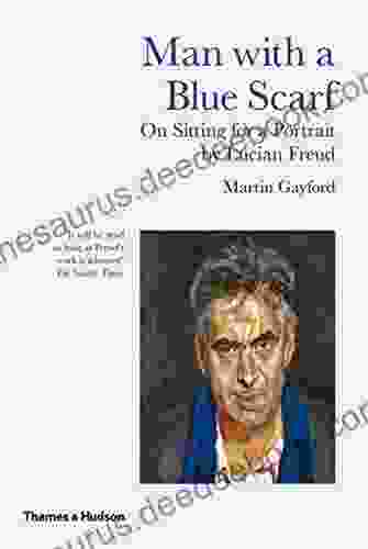 Man With A Blue Scarf: On Sitting For A Portrait By Lucian Freud