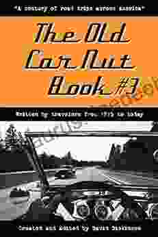 The Old Car Nut #3: A Century Of Road Trips Across America